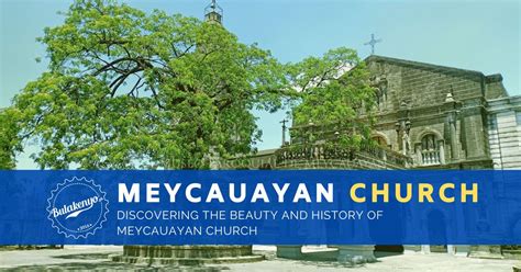 Discovering the Beauty and History of Meycauayan .